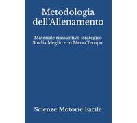 Metodologia dell’Allenamento: Materiale riassuntivo strategico Studia Meglio e in Meno Tempo!