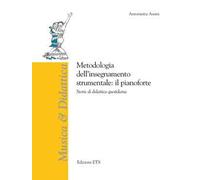 Metodologia dell’insegnamento strumentale: il pianoforte. Storie di didattica quotidiana