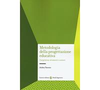 Metodologia della progettazione educativa. Competenze, strumenti e contesti