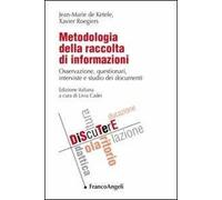 Metodologia della raccolta di informazioni. Osservazione, questionari, interviste e studio dei documenti