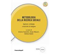 Metodologia della ricerca sociale. Approcci, strategie e tecniche di indagine. Con espansione online