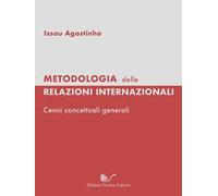 Metodologia delle relazioni internazionali. Cenni concettuali generali