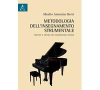 Metodologia dell'insegnamento strumentale. Trattati e metodi nei conservatori italiani