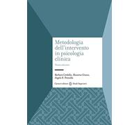 Metodologia dell'intervento in psicologia clinica. Nuova ediz.
