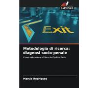 Metodologia di ricerca: diagnosi socio-penale: Il caso del comune di Serra in Espírito Santo