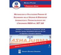 Metodologia di valutazione primaria & secondaria nelle urgenze & emergenze internistiche e traumatologiche per l'infermiere India nel Set 118