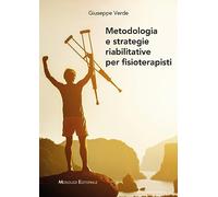 Metodologia e strategie riabilitative per fisioterapisti