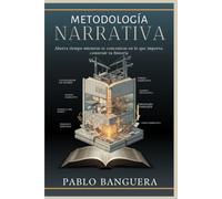 Metodología narrativa: Una forma para construir historias