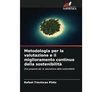 Metodologia per la valutazione e il miglioramento continuo della sostenibilità: Una proposta per la valutazione della sostenibilità