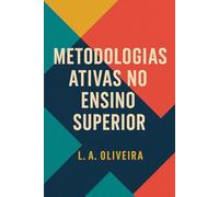 Metodologias Ativas no Ensino Superior