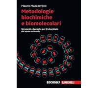 Metodologie biochimiche e biomolecolari. Strumenti e tecniche per il laboratorio del nuovo millennio. Con e-book