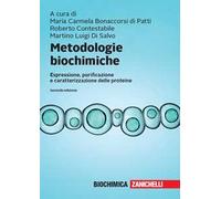 Metodologie biochimiche. Espressione, purificazione e caratterizzazione delle proteine. Con espansione online
