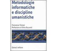 Metodologie informatiche e discipline umanistiche - Tomasi Francesca