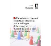 Metodologie, percorsi operativi e strumenti per lo sviluppo delle cooperative di comunità nelle aree interne italiane