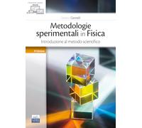 Metodologie sperimentali in fisica - Introduzione al metodo scientifico