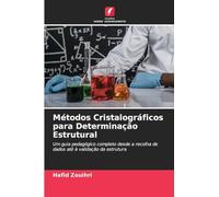 Métodos Cristalográficos para Determinação Estrutural: Um guia pedagógico completo desde a recolha de dados até à validação da estrutura