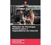 Métodos da Psicologia Positiva para a Dependência da Internet