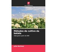 Métodos de cultivo da batata: Visão geral a partir de 1990