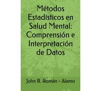 Métodos Estadísticos en Salud Mental: Comprensión e Interpretación de Datos