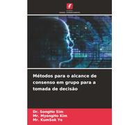 Métodos para o alcance de consenso em grupo para a tomada de decisão