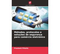 Métodos, protocolos e soluções de segurança para comércio eletrónico