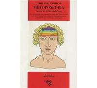 Metoposcopia. Manuale per la lettura della fronte