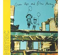 Metric - Grow Up & Blow Aw