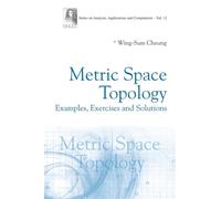 Metric Space Topology: Examples, Exercises And Solutions: 12