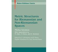 Metric Structures For Riemannian and Non-Riemannian Spaces - [Birkhäuser Boston]
