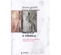 Metrica e ritmica. Storia delle forme poetiche nella Grecia antica