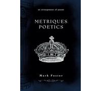 Metriques Poetics: An Arrangement of Poems