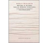 Metro e ritmo nella poesia italiana. Guida anomala ai fondamenti della versificazione
