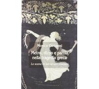 Metro, ritmo e parola nella tragedia greca. Le scene in tetrametri trocaici