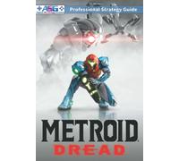 Metroid Dread Strategy Guide and Walkthrough: 100% Unofficial - 100% Helpful di