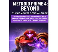 METROID PRIME 4: BEYOND: THE COMPLETE OFFICIAL GUIDE