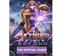 METROID PRIME 4: BEYOND: THE OFFICIAL GUIDE To Decoding the Galaxy’s Deepest Mysteries, One Step at a Time