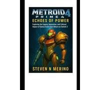 Metroid Prime 4 Echoes of Power: Exploring the Legacy, Innovation, and Cultural Impact of Samus Aran’s Epic Return on Switch 2