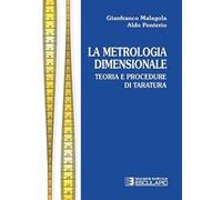Metrologia dimensionale. Teoria e procedure di taratura