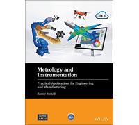 Metrology and Instrumentation: Practical Applications for Engineering and Manufacturing