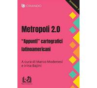 Metropoli 2.0. «Appunti» cartografici latinoamericani