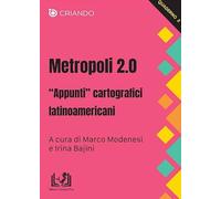 Metropoli 2.0. «Appunti» cartografici latinoamericani