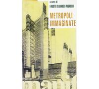 Metropoli immaginate