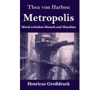 Metropolis (Großdruck): Moral zwischen Mensch und Maschine