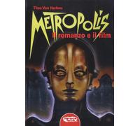 Metropolis. Il Romanzo e il Film - [Profondo Rosso]