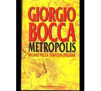 Metropolis. Milano e la rivoluzione italiana