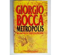 Metropolis. Milano e la rivoluzione italiana