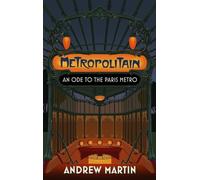 Metropolitain: An Ode to the Paris Metro