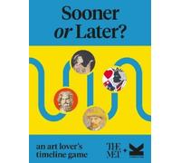 Sooner or Later?: An Art Lover’s Timeline Game: An Art Lover’s Timeline Game