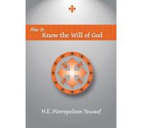 Metropolitan Youssef How to Know the Will of God (Tascabile)