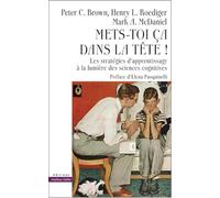 Mets-toi ça dans la tête ! : Les stratégies d'apprentissage à la lumière des sciences cognitives